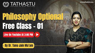 Philosophy Optional Class 1 By Dr Tanu Jain  TathastuICS [upl. by Holds]