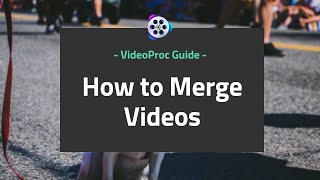 How to Merge Videos Together 2 Quick Ways [upl. by Assyram]