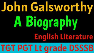 John Galsworthy  A Biography  John Galsworthy ki Biography English Literature TGT G Coaching [upl. by Quickel]