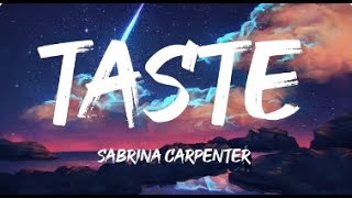 Sabrina Carpenter  Taste Lyrics [upl. by Bogie]