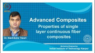 noc18me58 Lec 3Properties of Single Layer Continuous Fiber Composites PartI [upl. by Berti]