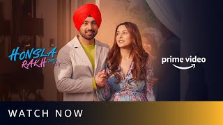 Honsla Rakh  Watch Now  diljitdosanjh Shehnaazgillofficial  Sonam Bajwa Shinda Grewal [upl. by Lebbie552]