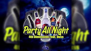 4th Dimension Feat Duss  Party All Night Vincy Mas 2019 Soca [upl. by Akimyt]