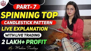 Candlestick Pattern Part 7  Spinning Top Candlestick full Explanation with Live Trading Proof 🔥 [upl. by Raymond]