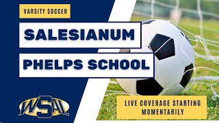 Salesianum vs Phelps HS Boys Varsity Soccer [upl. by Armmat]