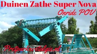 Duinen Zathe  Super Nova Onride POV [upl. by Eillo]