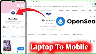 How To Add Opensea Account From Laptop To Phone  Opensea Account Login In Mobile [upl. by Tirza]