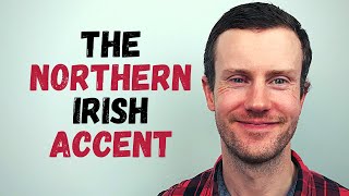 How To Have a Northern Irish Accent [upl. by Riva697]