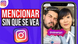 Cómo MENCIONAR a Alguien en una Historia de INSTAGRAM Sin Que Se Vea 2024 [upl. by Nidya467]