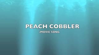 Peach Cobbler  iMovie SongMusic [upl. by Sion]