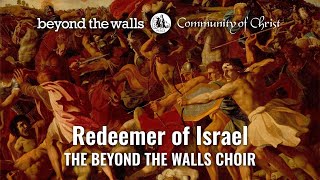 Redeemer of Israel  CCS 388  The Beyond the Walls Choir [upl. by Rosanne]