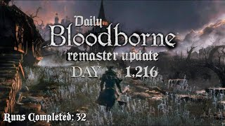 Daily Bloodborne Remaster Update Day 1216 [upl. by Dronel380]