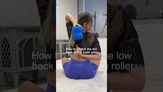 INTENSE LOW BACK STRETCH with your Foam ROLLER howto stretch [upl. by Kuebbing624]