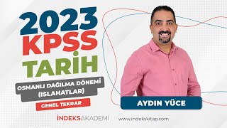 11 KPSS  Osmanlı Dağılma DönemiIslahatlar  Genel Tekrar  Aydın Yüce [upl. by Tingley]