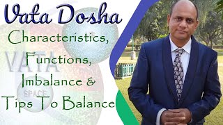 Vata Dosha  Characteristics Functions Imbalance amp Tips To Balance [upl. by Elset]