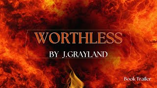 Great ReadsBookTrailer Worthless By JGrayland [upl. by Ardnal71]