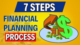 The Financial Planning Process – 7 Steps to Wealth [upl. by Adnilab]