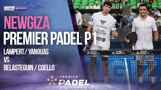 Newgiza Premier Padel P1  Lampert  Yanguas vs Belasteguin  Coello  10282022  beIN SPORTS USA [upl. by Orel]