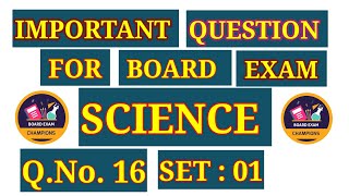 SET  01  Q16  SCIENCE  CLASS X  IMPORTANT FOR BOARD EXAM NCERTCBSE [upl. by Harutek]