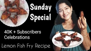 Simple Lemon Fish Fry 🐟Sunday Spl🤩40k Subscribers celebrations Ismart aruna lifestyle Vlogs [upl. by Nalor]