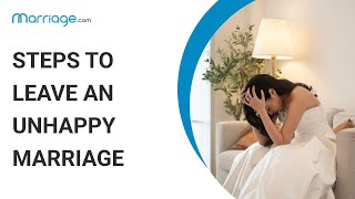 How to Get Out of an Unhappy Marriage [upl. by Aleiram]