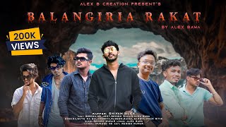 Balangiria Rakat  Official Music Video  Full Video  Sambalpuri Rap Song  Alex B Creation [upl. by Ieluuk]