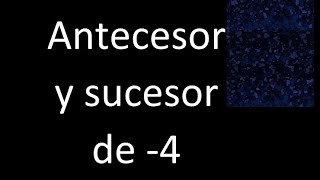 Antecesor y sucesor de 4  numero negativo [upl. by Ecirtac]