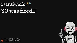 SO was fired… [upl. by Zaneski]