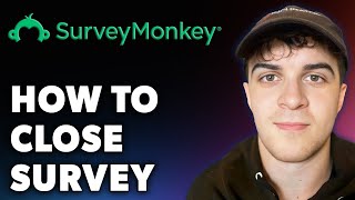 How to Close Surveymonkey Survey Full 2024 Guide [upl. by Ahsyak429]