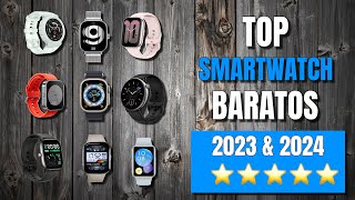 Top 10 SMARTWATCH BARATOS de 2023 amp 2024 ⌚ ¡Desde 35€ [upl. by Eanil717]