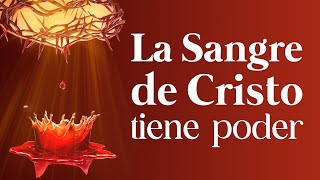 🔴 La Sangre de Cristo tiene Poder Plegaria Original [upl. by Mossolb272]