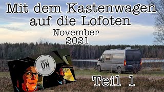 Mit dem Kastenwagen über Schweden auf die Lofoten in Norwegen  Ende Oktober bis Mitte November 2021 [upl. by Phip]