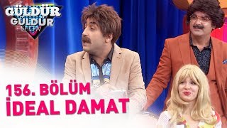 Güldür Güldür Show  156 Bölüm  İdeal Damat [upl. by Amis]