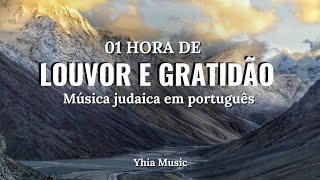 Uma hora de Louvor e Agradecimento a Deus Música judaica em português [upl. by Enidualc]