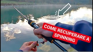 PESCA TROTA LAGO A SPINNING TUTORIAL COME RECUPERARE A SPINNING [upl. by Dahcir]