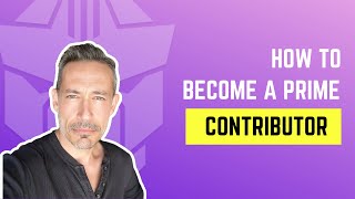 How to Become a Prime Contributor [upl. by Aisor429]