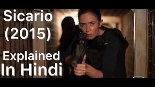 Sicario 2015 Explained in Hindi [upl. by Vastha]