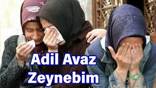 Adil Avaz  Zeynebim [upl. by Nomla41]