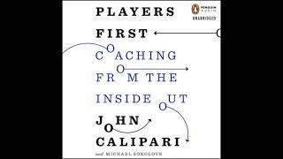 Players First Coaching from the Inside Out by John Calipari Michael Sokolove [upl. by Neitsabes278]