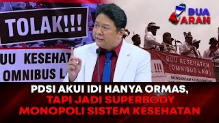 PDSI Akui IDI Hanya Ormas Tapi Jadi Superbody di Dunia Kesehatan  DUA ARAH [upl. by Kcirderf]