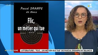 La page littéraire  quotFlic un métier qui tuequot de pascal Drampe dit Blanco [upl. by Caesar307]