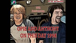 Opie and Anthony on WNEW  December 10 1998  25th Anniversary ON THIS DAY [upl. by Wicks205]