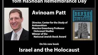 Avinoam Patt on Israel and the Holocaust [upl. by Enair830]