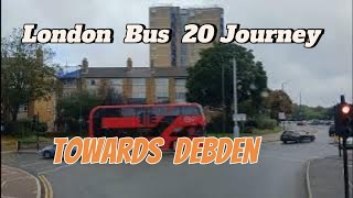 London Bus 20 Ride Towards Debden [upl. by Twedy]