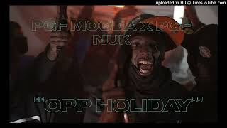 PGF Mooda x PGF Nuk  Opp Holiday SLOWED [upl. by Akiehsat]