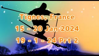 Tignes 19th 1 24 Prt2 [upl. by Durgy371]