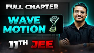 Wave Motion FULL CHAPTER  Class 11th Physics  Arjuna JEE [upl. by Anaiad821]