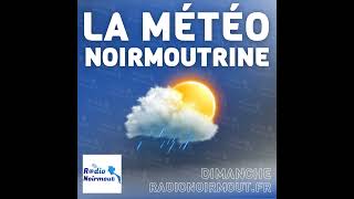 Météo Noirmoutrine du DIMANCHE 17 NOVEMBRE 2024 [upl. by Iridissa500]