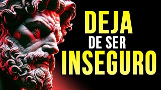 10 Claves ESTOICAS Para Dejar De Ser INSEGURO  ESTOICISMO [upl. by Ninetta]