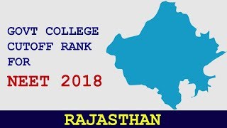 NEET 2018  RAJASTHAN AIQSTATE QUOTA GOVERNMENT COLLEGE CUTOFF RANKS [upl. by Akamahs]